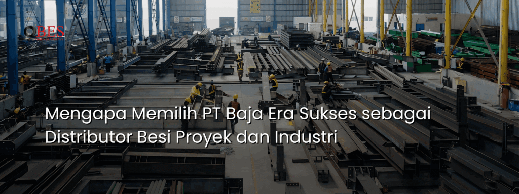Distributor besi proyek & industri