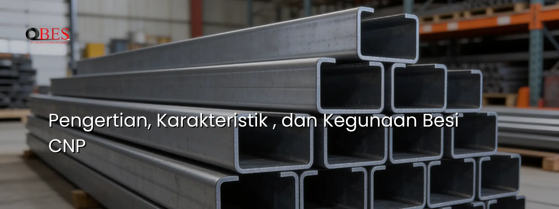 apa itu besi cnp? ]ukuran dan kegunaan besi cnp