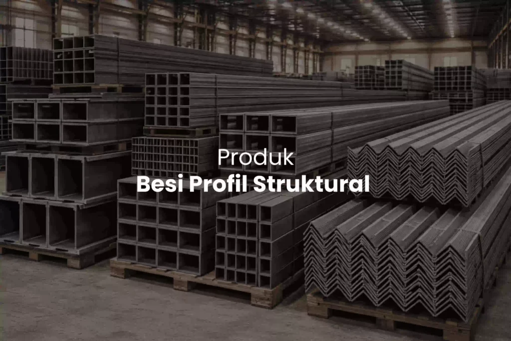 Produk besi profil struktural
