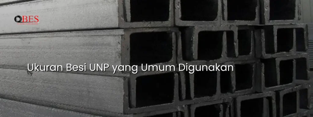 ukuran besi unp yang sering digunakan