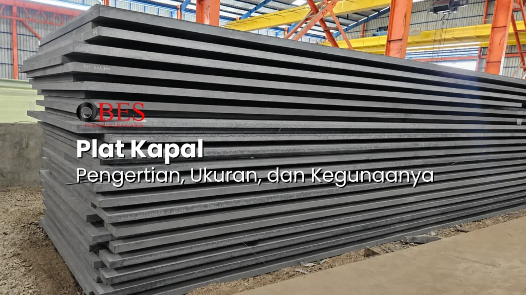 Plat Kapal - Pengertian, Ukuran, dan Kegunaanya
